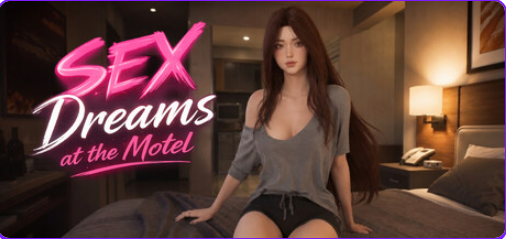 在汽车旅馆的梦 (SEX Dreams at the Motel) ver1.1 官方中文下载 | 6.10G [3D]