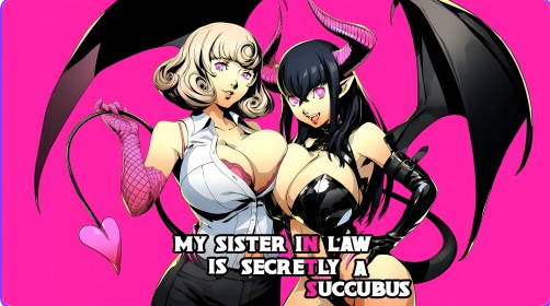 我的小姨子是魅魔(My Sister-in-Law is Secretly a Succubus) Ch.2P1 汉化下载 | 3.3G [PC/安卓/日式/SLG游戏]